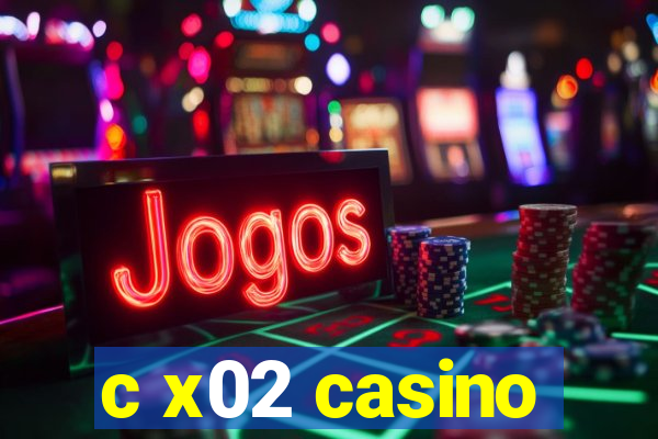 c x02 casino